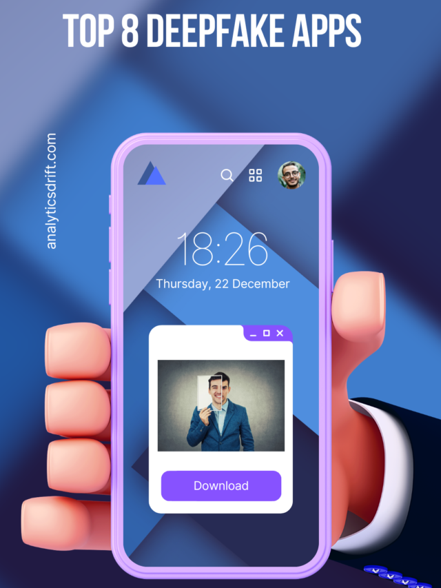 Top Deepfake Apps Analytics Drift