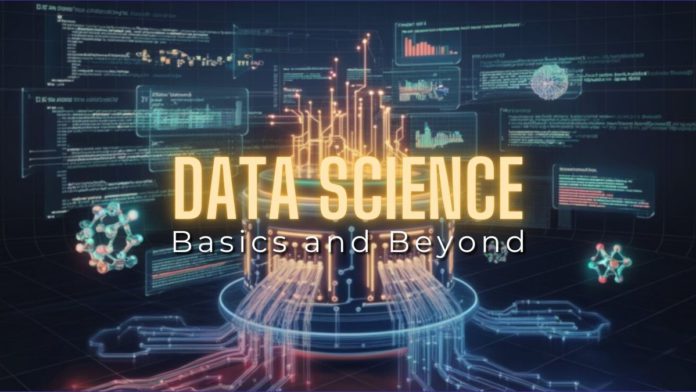 Understanding Data Science: The Basics and Beyond